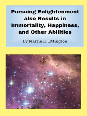 cover image of Pursuing Enlightenment also Results in Immortality, Happiness, and Other Abilities